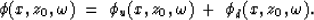 \begin{displaymath}
\phi(x,z_0,\omega) \; = \; \phi_u(x,z_0,\omega) \; + \; \phi_d(x,z_0,\omega).\end{displaymath}