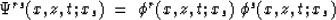 \begin{displaymath}
\Psi^{rs}(x,z,t;x_s) \; = \; \phi^r(x,z,t;x_s) \; \phi^s(x,z,t;x_s)\end{displaymath}