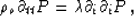 \begin{displaymath}
\rho_o \partial_{tt}P = \lambda\d_i\d_i P \,,\end{displaymath}