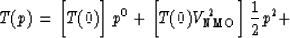 \begin{displaymath}
T(p) = \biggl[ T(0) \biggr] \, p^0 +
\biggl[ T(0) V_{{\mbox{\rm\protect\scriptsize NMO}}}^2 \biggr] \, {1\over 2} p^2 +\end{displaymath}