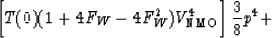 \begin{displaymath}
\biggl[ T(0) (1 + 4 F_W - 4 F_W^2) V_{{\mbox{\rm\protect\scriptsize NMO}}}^4 \biggr] \, {3\over 8} p^4 +\end{displaymath}