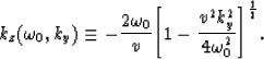 \begin{displaymath}
{k_z(\omega_0,k_y)} \equiv
{ -{{2 \omega_0} \over v} {\left[ 
1-{{v^2 k_y^2} \over {4 \omega_0^2}}\right]}^{1 \over 2}}.\end{displaymath}