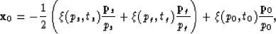 \begin{displaymath}
{\bf x}_0 = - \frac{1}{2} \left(
 \xi(p_s,t_s)\frac{{\bf p}_...
 ...{{\bf p}_g}{p_g} \right)
 + \xi(p_0,t_0)\frac{{\bf p}_0}{p_0} ,\end{displaymath}