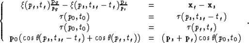 \begin{displaymath}
\left\{ \begin{array}
{ccc}

 \xi(p_g, t_g)\frac{{\bf p}_g}{...
 ... p}_s + {\bf p}_g) \cos \theta(p_0,t_0)

 \end{array} \right. .\end{displaymath}