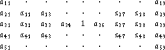 \begin{displaymath}
\begin{array}
{ccccccccc}
 a_{11} & \cdot & \cdot & \cdot & ...
 ...t & \cdot & \cdot & \cdot & \cdot & \cdot
 & a_{59} \end{array}\end{displaymath}