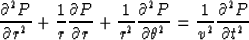 \begin{displaymath}
\frac{\partial^2 P }{ \partial r^2 } + \frac{1}{r}\frac{\par...
 ...eta^2} = \frac {1}{v^2} \frac{\partial^2 P }{
 \partial t^2 }
 \end{displaymath}