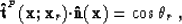 \begin{displaymath}
{\bf \hat{t}}^{^{P}}({\bf x};{\bf x}_r){\bf \cdot}{\bf \hat{n}}({\bf x}) = \cos\theta_r\;,\end{displaymath}