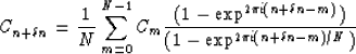 \begin{displaymath}
C_{n+ \delta n}=\frac{1}{N}\sum_{m=0}^{N-1}C_{m}\frac{(1-\exp^{2\pi i(n+\delta
n-m)})}{(1-\exp^{2\pi i(n+\delta n-m)/N})}\end{displaymath}