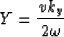 \begin{displaymath}
Y = {{vk_{y} \over 2\omega}} \end{displaymath}