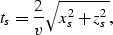 \begin{displaymath}
t_s={2 \over v} \sqrt{x_s^2+z_s^2},\end{displaymath}
