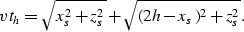 \begin{displaymath}
v t_h = \sqrt{x_s^2+z_s^2}+\sqrt{(2h-x_s)^2+z_s^2}.\end{displaymath}