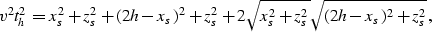 \begin{displaymath}
v^2t_h^2 = x_s^2+z_s^2+(2h-x_s)^2+z_s^2+
2\sqrt{x_s^2+z_s^2}\sqrt{(2h-x_s)^2+z_s^2},\end{displaymath}