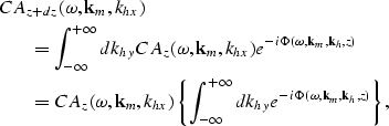 \begin{eqnarray}
\lefteqn{CA_{z+dz}(\omega,{\bf k}_{m},k_{hx})} \nonumber \\ & &...
 ...} dk_{hy}e^{-i\Phi(\omega,{\bf k}_{m},{\bf k}_{h},{z})} \right \},\end{eqnarray}