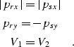 \begin{eqnarray}
& \left\vert p_{rx}\right\vert = \left\vert p_{sx}\right\vert & \\ & p_{ry}= -p_{sy}& \\ & V_{1}= V_{2}&.\end{eqnarray}