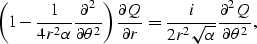 \begin{displaymath}
\left(1 - \frac{1}{ 4r^2 \alpha}\frac{\partial^2}{\partial \...
 ...2r^2\sqrt{ \alpha } } \frac{\partial^2 Q }{\partial \theta^2 },\end{displaymath}