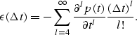 \begin{displaymath}
\epsilon (\Delta t) = - \sum_{l=4}^{\infty} {\partial^l p\le...
 ...)
 \over\partial t^l} {\frac{\left (\Delta t \right )^l}{l!} }.\end{displaymath}