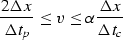\begin{displaymath}
\frac{2 \Delta x}{\Delta t_p} \leq v \leq \alpha \frac{\Delta x}{\Delta t_c}\end{displaymath}