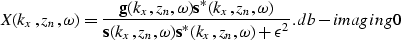 \begin{displaymath}
X(k_x,z_n,\omega)={{{\bf g}(k_x,z_n,\omega){\bf s}^\ast(k_x,...
 ... s}^\ast(k_x,z_n,\omega) + \epsilon^2}}.
\EQNLABEL{db-imaging0}\end{displaymath}