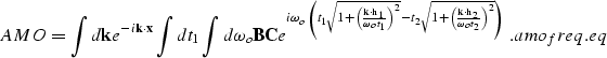 \begin{displaymath}
AMO = \int d{\bf k} e^{-i{\bf k}\cdot{\bf x}} \int dt_1\int ...
 ...{\omega_ot_2}\right)}^2}}} \right)} \; .
\EQNLABEL{amo_freq.eq}\end{displaymath}