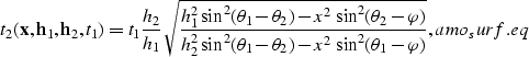 \begin{displaymath}
t_2({\bf x},{\bf h}_1,{\bf h}_2,t_1)=t_1\frac{h_2}{h_1}\sqrt...
 ...\theta_2)-x^2\sin^2(\theta_1-\varphi)}},
\EQNLABEL{amo_surf.eq}\end{displaymath}
