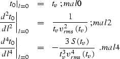 \begin{eqnarray}
\left.t_0\right\vert _{l=0} & = & t_v\;;
\EQNLABEL{mal0}\\ \lef...
 ...ht)} \over {t_v^3 v_{rms}^4\left(t_v\right)}}\;\;.
\EQNLABEL{mal4}\end{eqnarray}