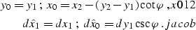 \begin{eqnarray}
y_0=y_1\;;\;x_0=x_2-\left(y_2-y_1\right) \cot{\varphi}\;,
\EQNL...
 ...at{x}_1=dx_1\;;\;d\hat{x}_0=dy_1 \csc{\varphi}\;.
\EQNLABEL{jacob}\end{eqnarray}