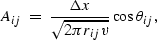 \begin{displaymath}
A_{ij}\;=\;
\frac{\Delta x}{\sqrt{2\pi r_{ij} v}}\,
{\rm cos}\,\theta_{ij},\end{displaymath}