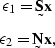 \begin{displaymath}
\begin{array}
{c}
\sv \epsilon_1 = \st S \sv x \\ \sv \epsilon_2 = \st N \sv x,\end{array}\end{displaymath}