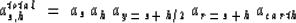 \begin{displaymath}
a^{total}_{s,h} \; = \; a_{s} \: a_{h} \: a_{y \, = \, s \, + \, h/2} 
 \: a_{r \, = \, s \, + \, h} \: a_{earth}\end{displaymath}