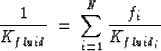 \begin{displaymath}
{1 \over K_{fluid}} \: = \: \sum_{i=1}^{N} {f_i \over K_{fluid_{i}}}\end{displaymath}