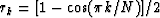 $r_k = [1 - \cos ( \pi k /N)]/2$