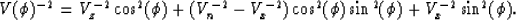 \begin{displaymath}
V(\phi)^{-2} = V_z^{-2} \cos^2 (\phi ) 
+ ( V_n^{-2} - V_x^{-2} ) \cos^2 (\phi ) \sin^2 (\phi)
+ V_x^{-2} \sin^2 (\phi) .\end{displaymath}