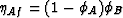 $\eta_{Af} = (1-\phi_A)\phi_B$