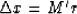 \begin{displaymath}
\Delta x = M'r \end{displaymath}