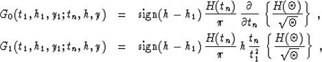 \begin{eqnarray}
G_0(t_1,h_1,y_1;t_n,h,y) & = & \mbox{sign}(h-h_1)\,{H(t_n) \ove...
 ..._n \over t_1^2}\,\left\{
H(\Theta) \over 
\sqrt{\Theta}\right\}\;,\end{eqnarray}