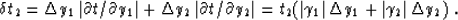 \begin{displaymath}
\delta t_2 = \Delta y_1\,\vert\partial t / \partial y_1\vert...
 ...t\gamma_1\vert\,\Delta y_1 + \vert\gamma_2\vert\,\Delta y_2)\;.\end{displaymath}