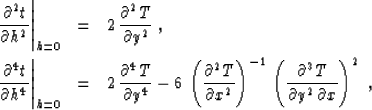 \begin{eqnarray}
\left.{{\partial^2 t} \over {\partial h^2}}\right\vert _{h=0} &...
 ...left({{\partial^3 T} \over {\partial y^2\,\partial x}}\right)^2\;,\end{eqnarray}