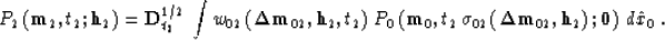 \begin{displaymath}
P_2\left({\bf m}_2,t_2;{\bf h}_{2}\right)={\bf D}_{t_2}^{1/2...
 ...Delta m}_{02},{\bf h}_{2}\right);
{\bf 0}\right)\,d\hat{x}_0\;.\end{displaymath}