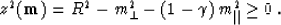 \begin{displaymath}
z^2 ({\bf m}) = R^2 - m_{\perp}^2 - (1 - \gamma)\,m_{\parallel}^2 \geq 0\;.\end{displaymath}