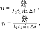 \begin{eqnarray}
\gamma_1=\frac{\frac{\partial t_2}{\partial \xi_1}}{h_{2}t_1\si...
 ...\frac{\partial t_2}{\partial \xi_2}}{h_{1}t_1\sin\Delta \theta}\;,\end{eqnarray}