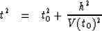 \begin{eqnarray}
t^2 &=& t_{0}^2+\frac{h^2}{V(t_{0})^2}\end{eqnarray}