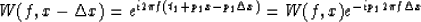 \begin{displaymath}
W(f,x-\Delta x)=e^{i2\pi f (t_1+p_1x-p_1\Delta x)}=W(f,x)e^{-ip_12\pi f \Delta x}\end{displaymath}