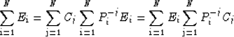 \begin{displaymath}
\sum_{\rm i=1}^N E_{\rm i} = \sum_{\rm j=1}^N C_j \sum_{\rm ...
 ...{-j}_i E_i = \sum_{\rm i=1}^N E_i \sum_{\rm j=1}^N P^{-j}_i C_j\end{displaymath}