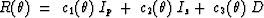 $ R(\theta) \: = \ c_1(\theta)\: I_p \: + \: c_2(\theta)\: I_s + \: c_3(\theta) \: D$