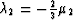 $\lambda_2 = - {2\over3}\mu_2$