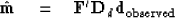 \begin{displaymath}
\hat {\bold m} \quad=\quad\bold F' \bold D_d \bold d_{\rm observed}\end{displaymath}