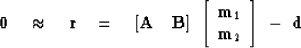 \begin{displaymath}
\bold 0 \quad\approx\quad \bold r \quad=\quad
\left[
 \bold ...
 ...
{l}
 \bold m_1 \\  \bold m_2
 \end{array}\right] \ - \ \bold d\end{displaymath}