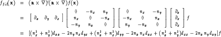 \begin{eqnarray}
f_{fil}({\bf x}) 
 & = & 
 ({\bf n} \times {\nabla})' ({\bf n} ...
 ...{xz} + 
 (n_x^2 + n_y^2) d_{zz} - 2 n_x n_y d_{xy} ] f 
 \nonumber\end{eqnarray}