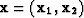 ${\bf x = (x_1, x_2)}$