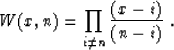 \begin{displaymath}
 W (x, n) = \prod_{i \neq n} \frac{(x-i)}{(n-i)}\;.\end{displaymath}